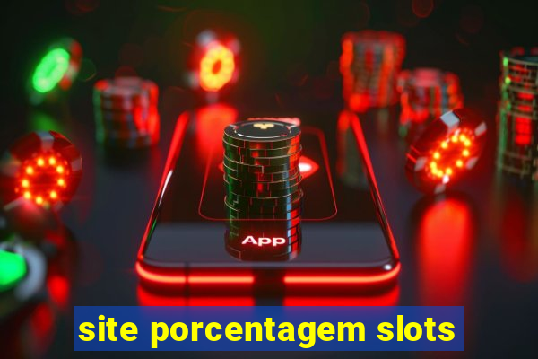 site porcentagem slots